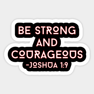 Be Strong And Courageous | Bible Verse Typography Sticker